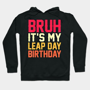 February 29 Birthday For Men Women Leap Day February 29 Hoodie